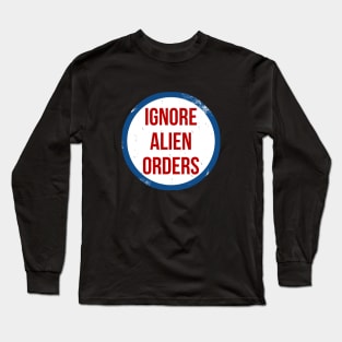 Ignore Alien Orders circle sticker Long Sleeve T-Shirt